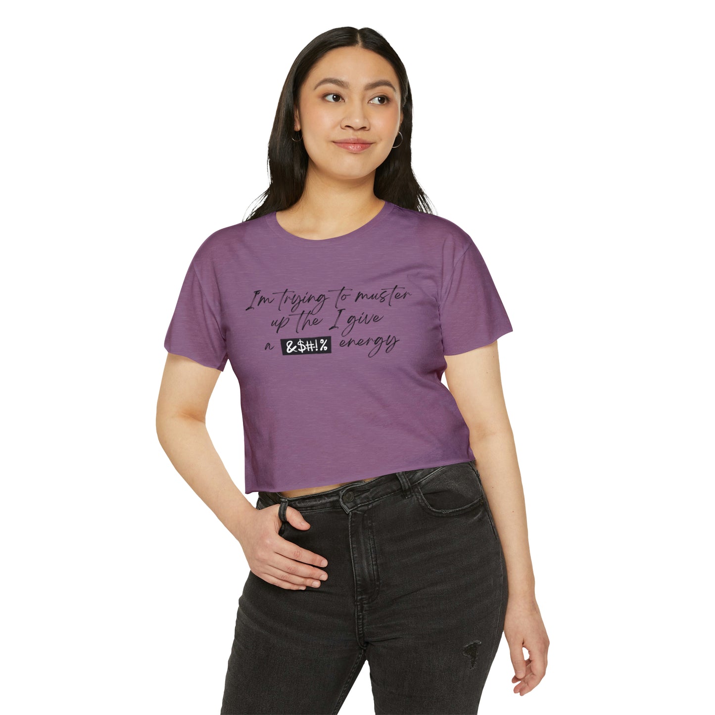Women's Cropped T-Shit: I'm Trying To Muster Up The I Give A _ Energy