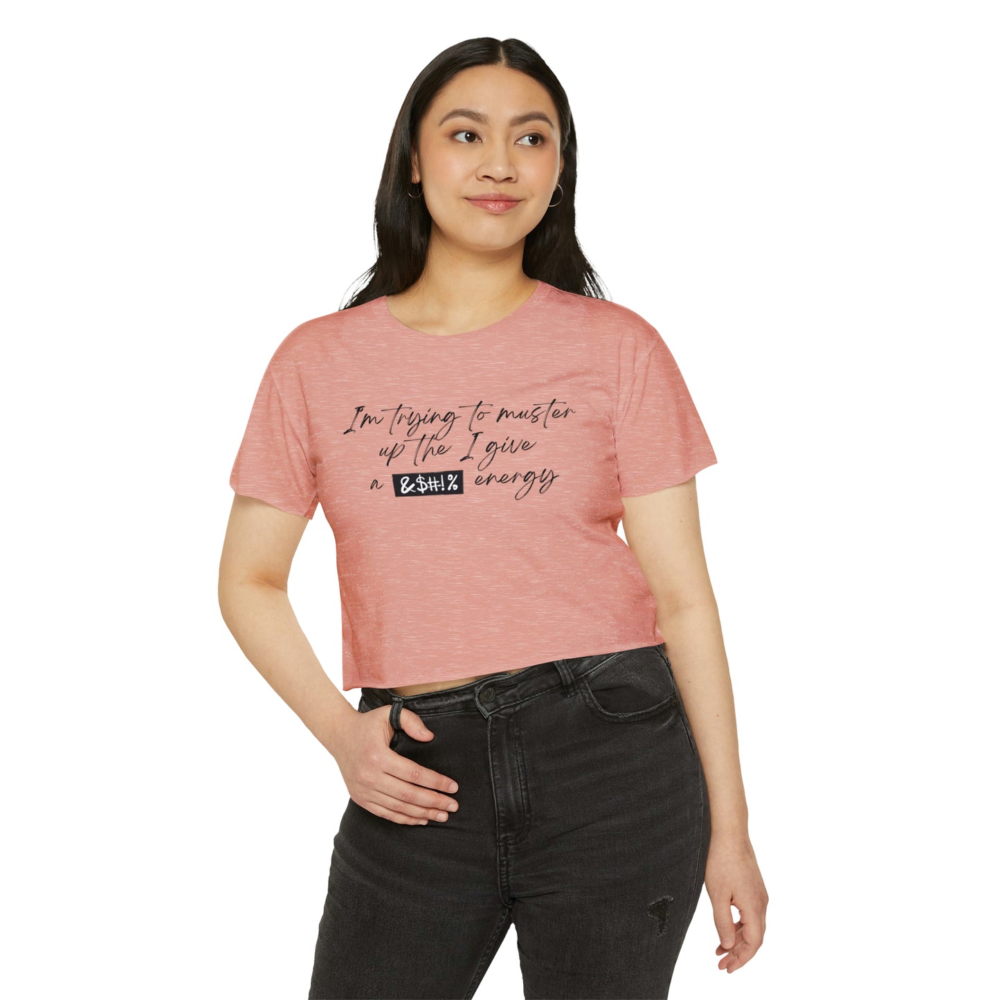 Women's Cropped T-Shit: I'm Trying To Muster Up The I Give A _ Energy