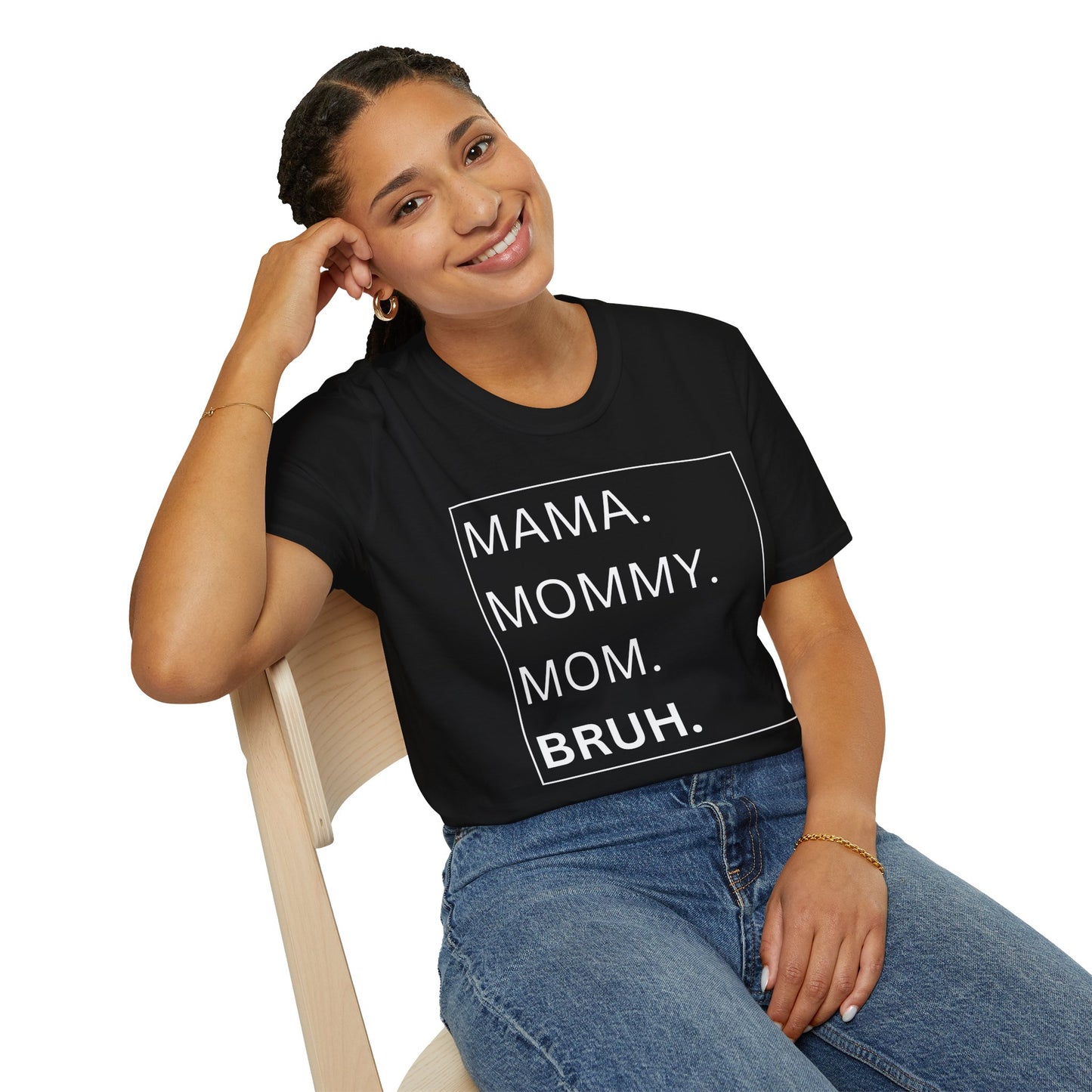 Mama, Mommy, Mom, BRUH Tshirt