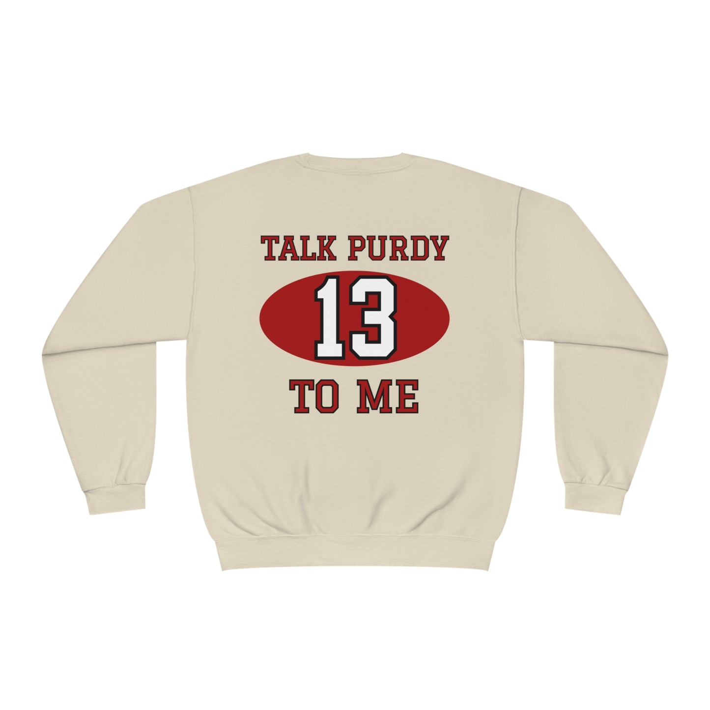 San Francisco 49ers: Talk Purdy to Me Crewneck Sweatshirt