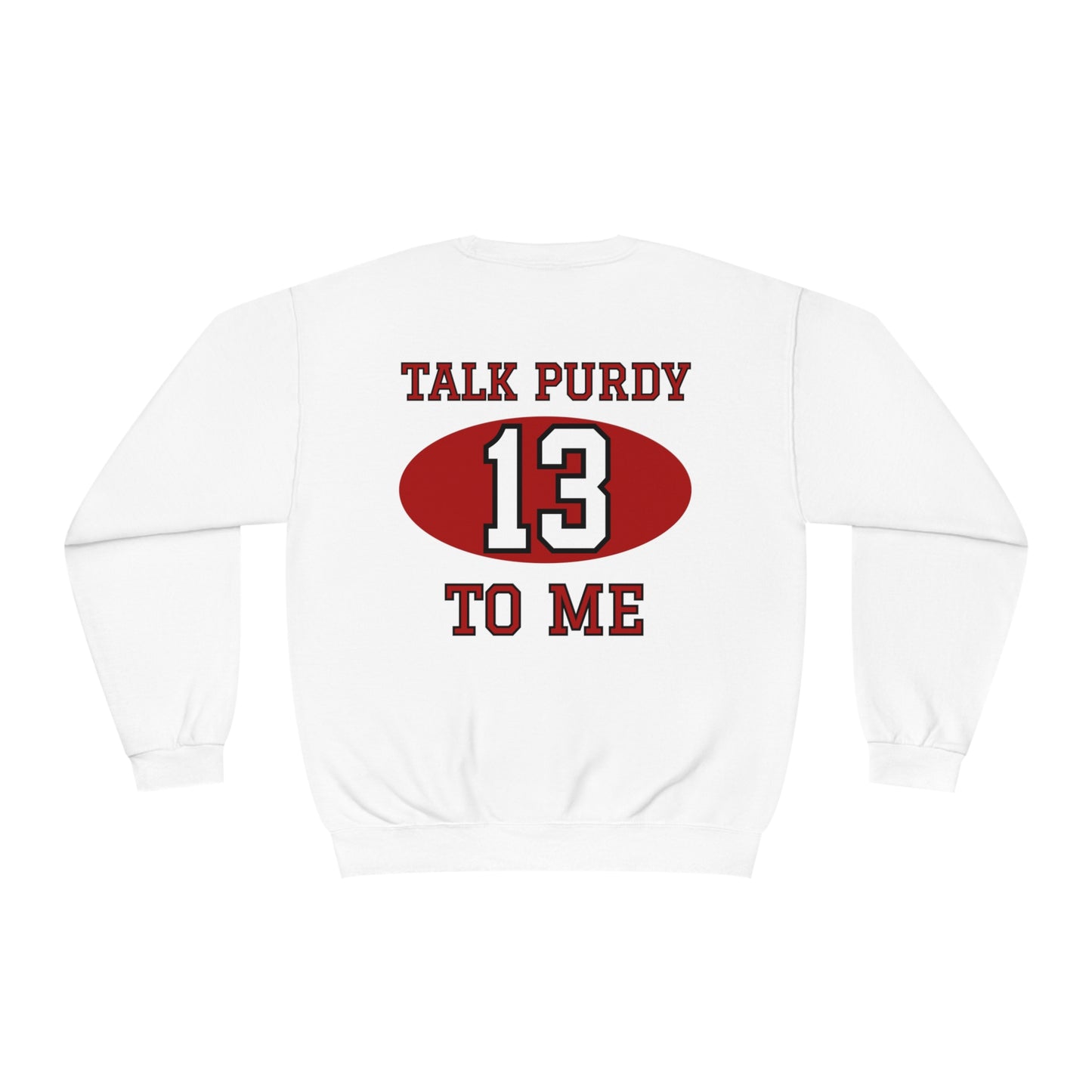 San Francisco 49ers: Talk Purdy to Me Crewneck Sweatshirt