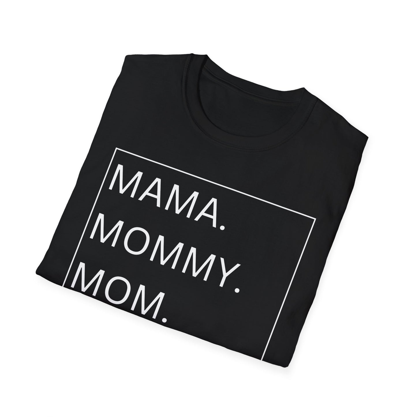 Mama, Mommy, Mom, BRUH Tshirt