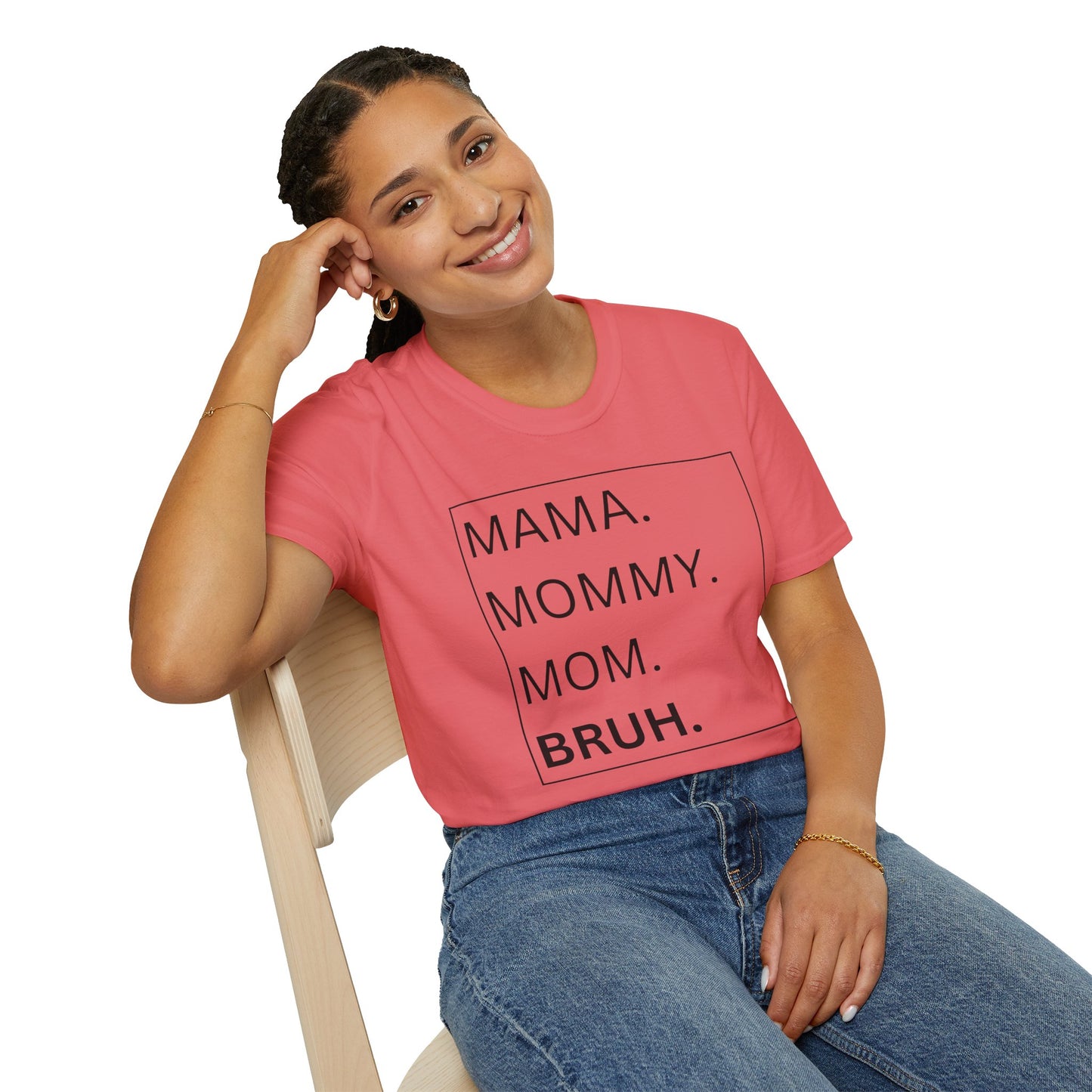 Mama, Mommy, Mom, BRUH Tshirt