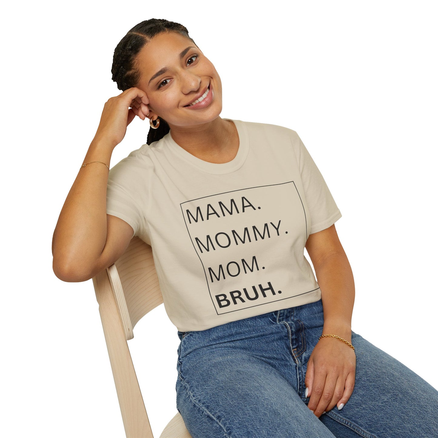 Mama, Mommy, Mom, BRUH Tshirt