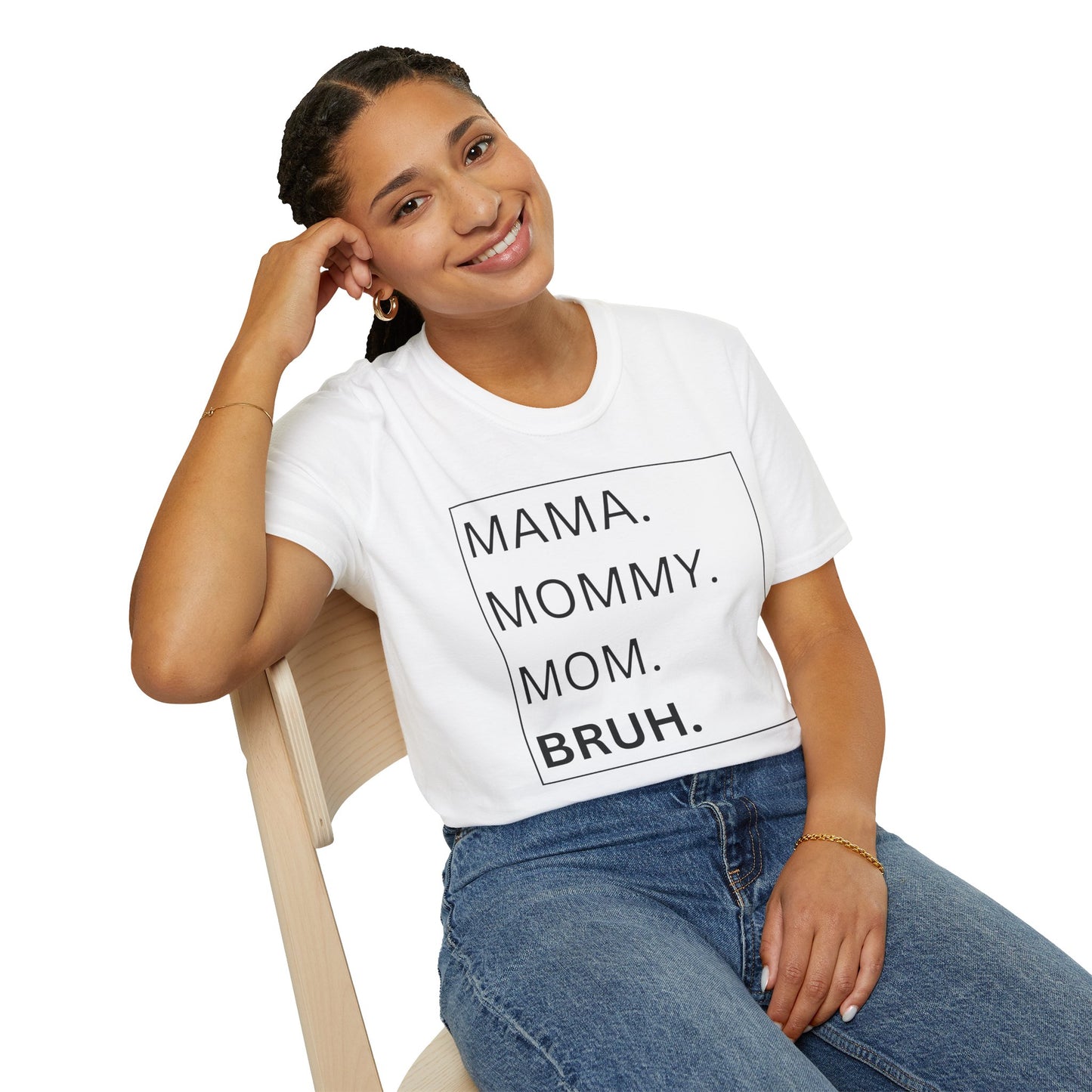 Mama, Mommy, Mom, BRUH Tshirt