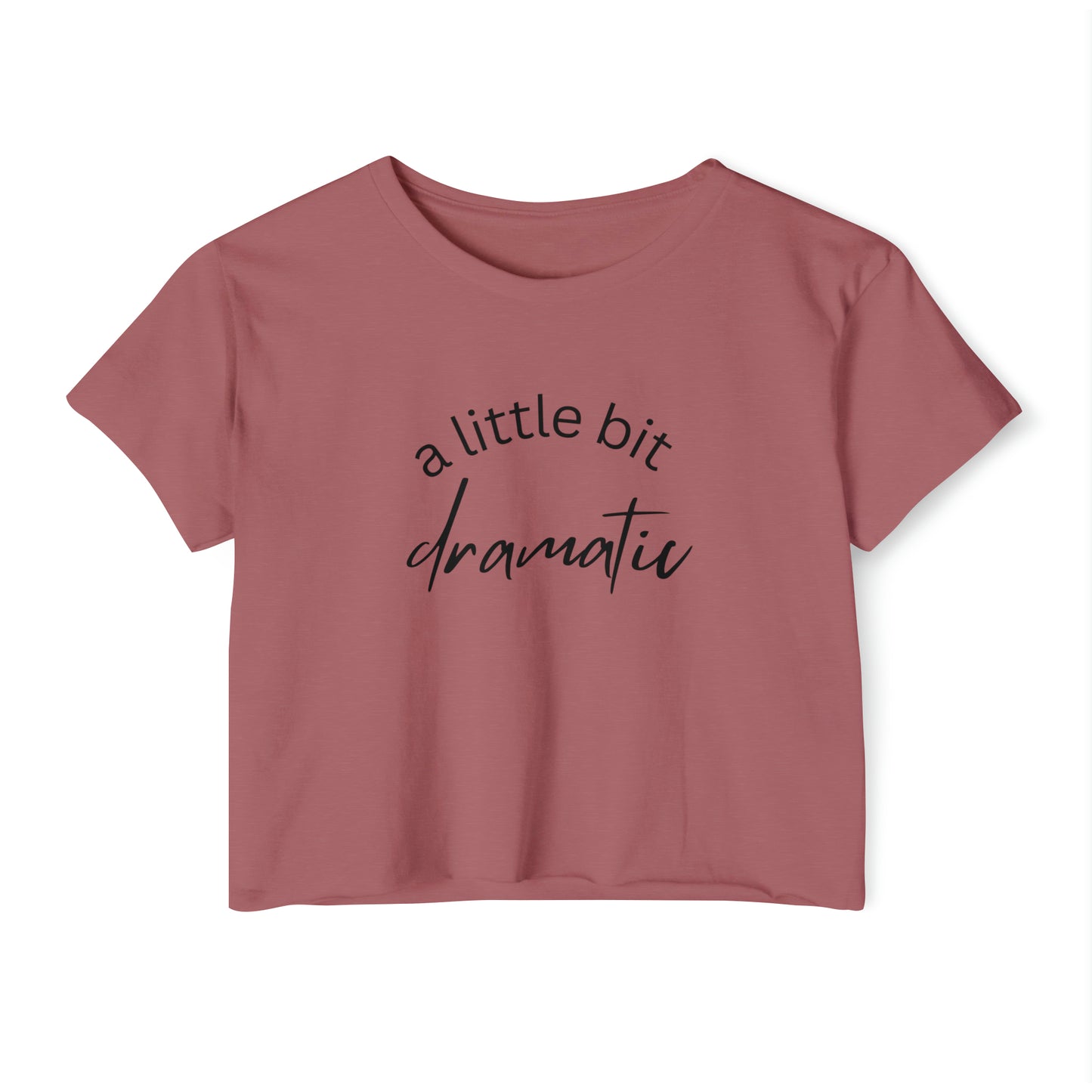 A Little Bit Dramatic Women's Cropped Top