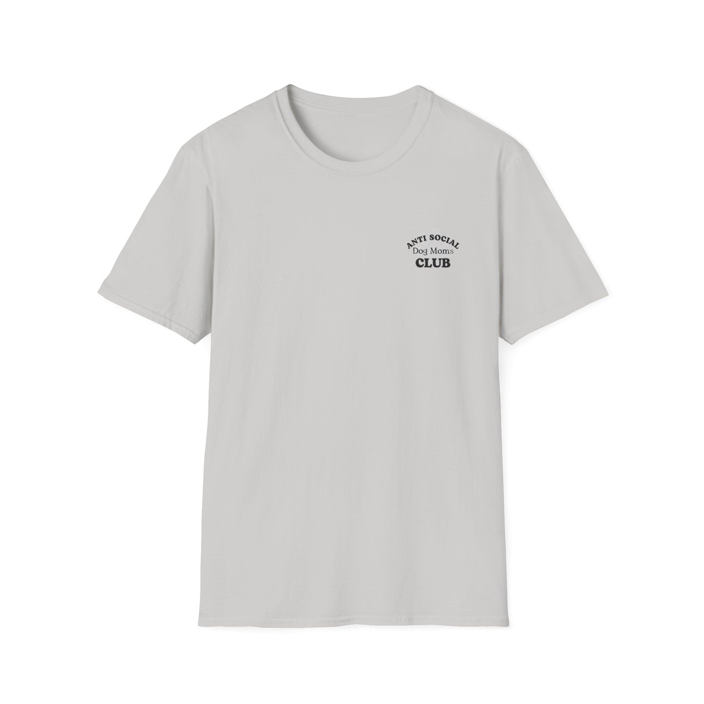 Anti Social Dog Moms Club Tshirt