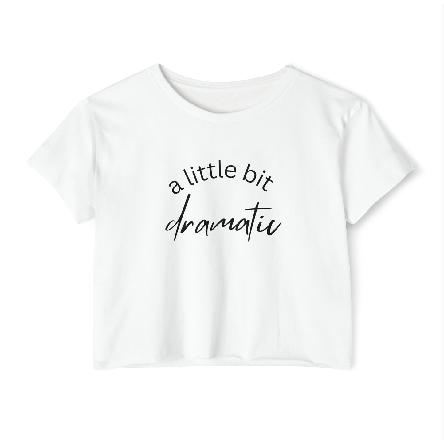 A Little Bit Dramatic Women's Cropped Top