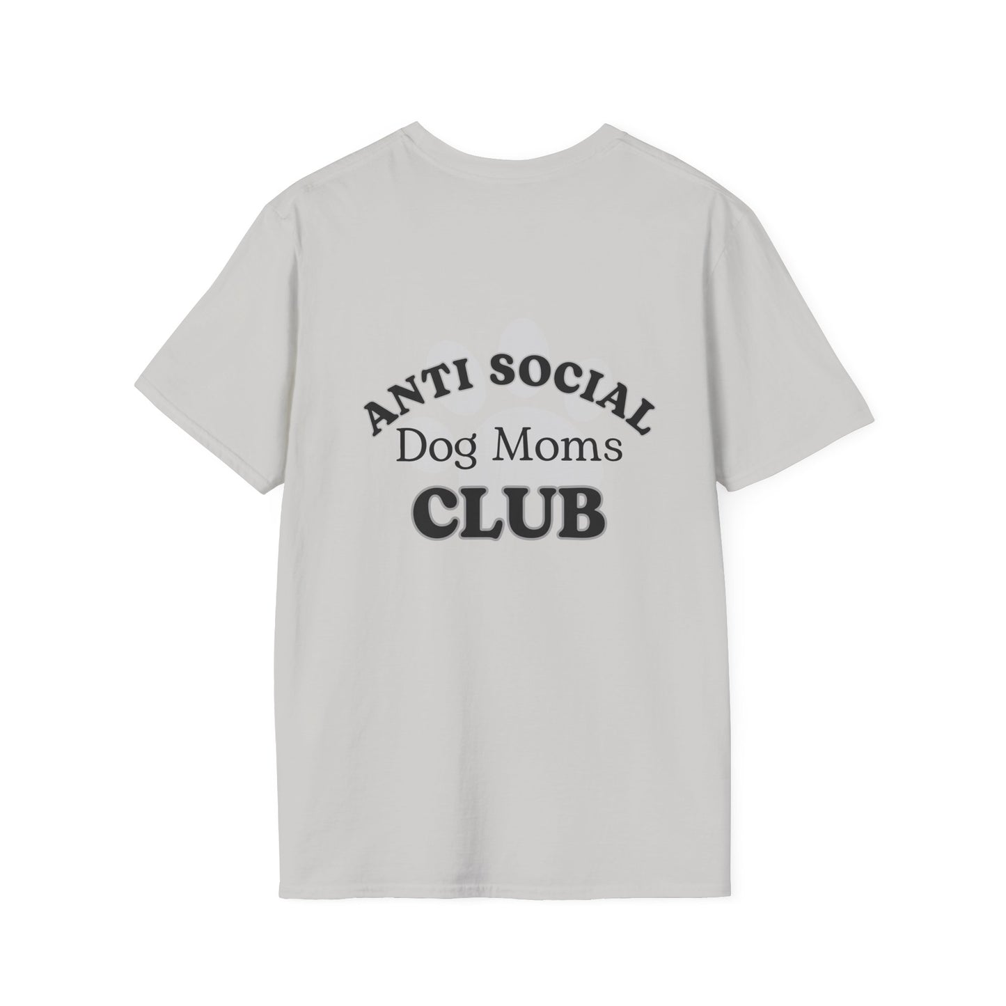 Anti Social Dog Moms Club Tshirt