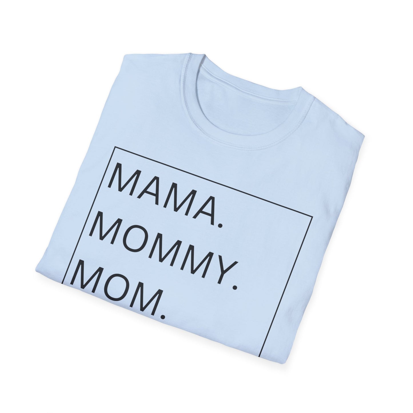 Mama, Mommy, Mom, BRUH Tshirt